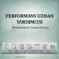 Performans Uzman Yardımcısı Görev Tanımı