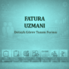 Fatura Uzmanı Görev Tanımı