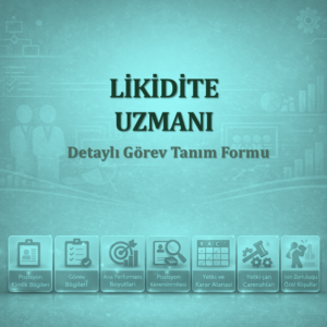 Likidite Uzmanı Görev Tanımı