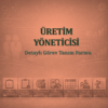 Üretim Yöneticisi Görev Tanım Dokümanı - Görsel 1