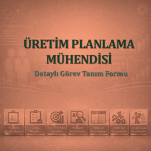 Üretim Planlama Mühendisi Görev Tanım Dokümanı