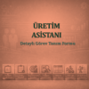 Üretim Asistanı Görev Tanım Dokümanı