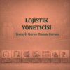 Lojistik Yöneticisi Görev Tanım Dokümanı