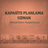 Kapasite Planlama Uzman Görev Tanım Dokümanı