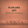 Planlama Şefi Görev Tanım Dokümanı