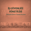 İş Güvenliği Yöneticisi Görev Tanım Dokümanı