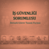 İş Güvenliği Sorumlusu Görev Tanım Dokümanı