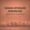 Yangın Güvenliği Sorumlusu Görev Tanım Dokümanı