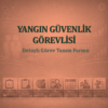 Yangın Güvenlik Görevlisi Görev Tanım Dokümanı