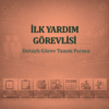 İlkyardım Görevlisi Görev Tanım Dokümanı